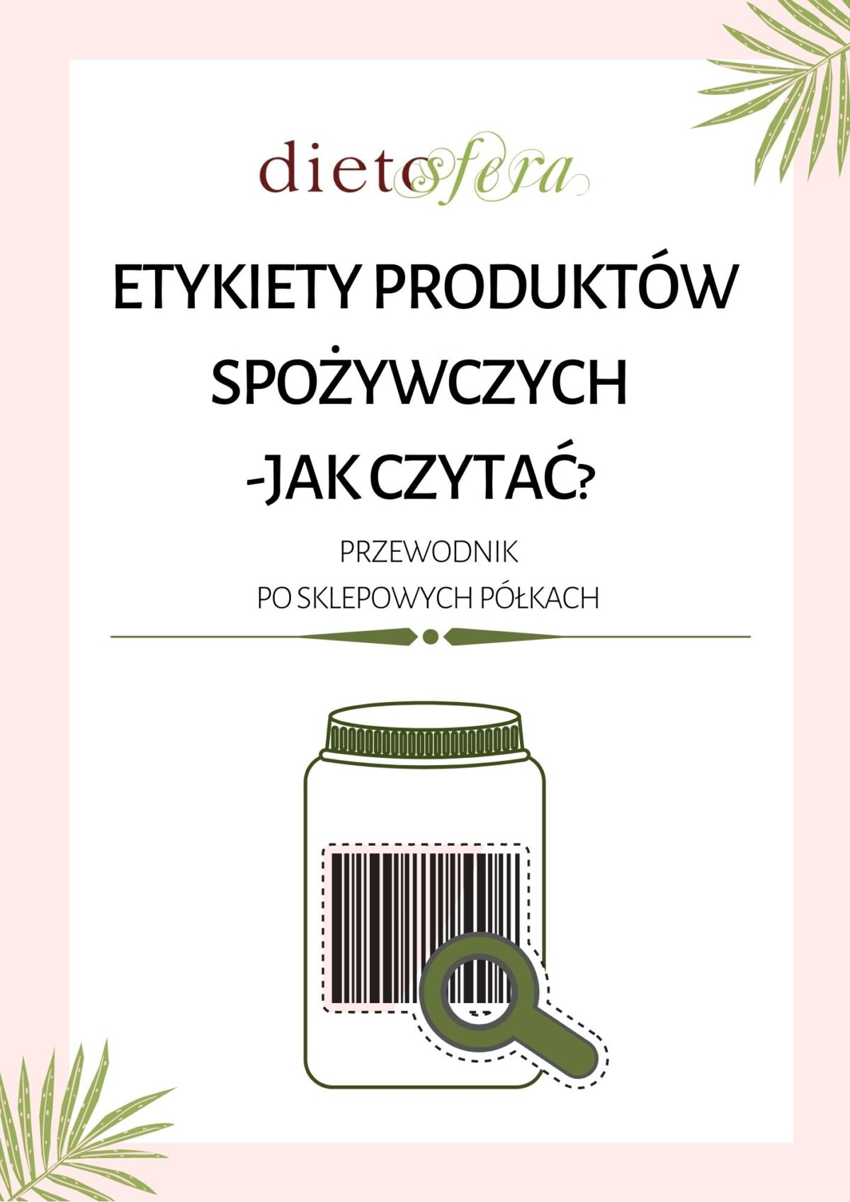 Tworzenie Etykiet Do Produktów Spożywczych I Napojów Zestaw e-booków: Etykiety produktów spożywczych- jak czytać? Przewodnik